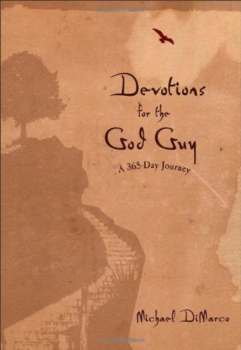Michael DiMarco/Devotions for the God Guy@ A 365-Day Journey